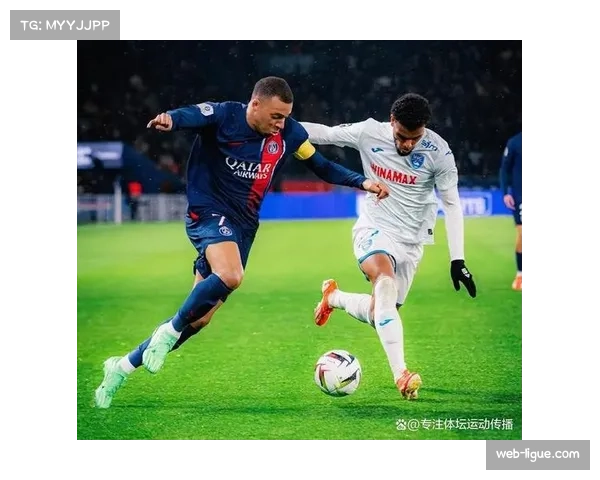 法甲积分榜更新：巴黎圣日耳曼提前三轮卫冕联赛冠军